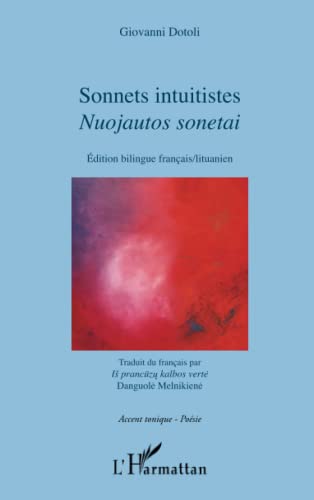 9782343010182: Sonnets intuitistes: Nuojautos sonetai Edition bilingue franais / lituanien