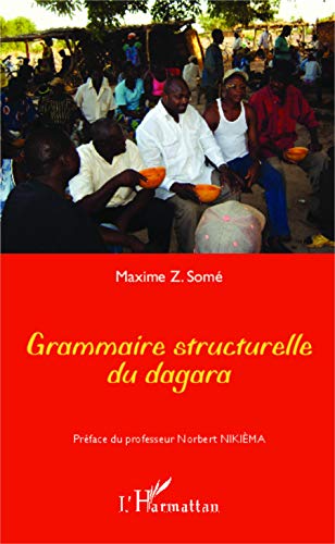 Beispielbild fr Grammaire structurelle du dagara (French Edition) zum Verkauf von Gallix