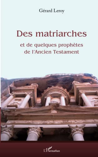 Stock image for Des matriarches et de quelques prophtes de l'Ancien Testament for sale by Librairie Th  la page