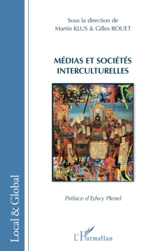 Stock image for Mdias et socits interculturelles [Broch] Klus, Martin et Rouet, Gilles for sale by BIBLIO-NET