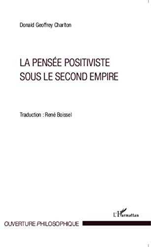 Stock image for La pens e positiviste sous le second empire for sale by WorldofBooks