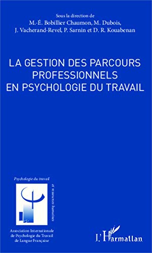 Stock image for La gestion des parcours professionnels en psychologie du travail for sale by Ammareal