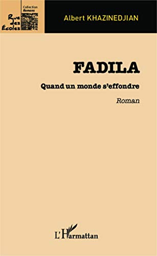 Beispielbild fr Fadila: Quand un monde s'effondre Roman (French Edition) zum Verkauf von Gallix