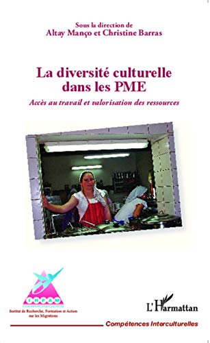 Beispielbild fr La diversit culturelle dans les PME: Accs au travail et valorisation des ressources [Broch] Barras, Christine et Mano, Altay zum Verkauf von BIBLIO-NET