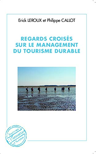 9782343018003: Regards croiss sur le management du tourisme durable (French Edition)