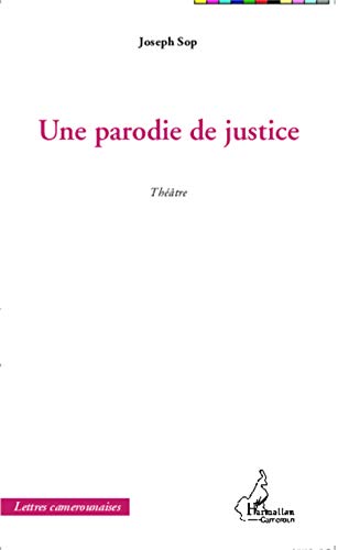 Beispielbild fr Une parodie de justice: Thtre (French Edition) zum Verkauf von Gallix