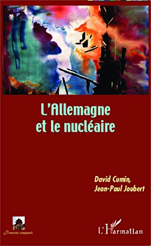 Beispielbild fr L'Allemagne et le nuclaire [Broch] Cumin, David et Joubert, Jean-Paul zum Verkauf von BIBLIO-NET