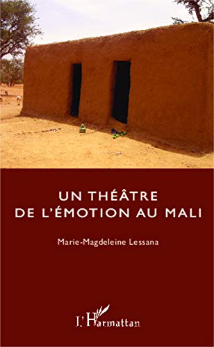 9782343018362: Un thtre de l'motion au Mali: Rcit (French Edition)