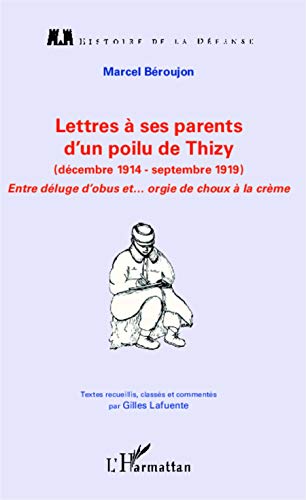 9782343018416: Lettres  ses parents d'un poilu de Thizy (dcembre 1914-septembre 1919)