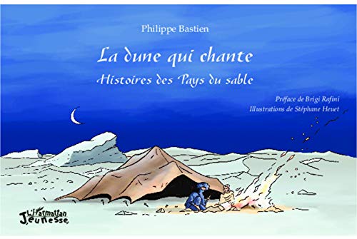 9782343020662: La dune qui chante: Histoires des Pays du sable