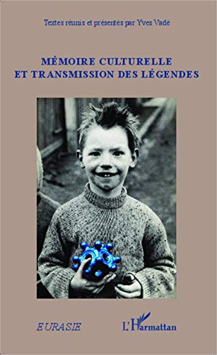Beispielbild fr Mmoire culturelle et transmission des lgendes (French Edition) zum Verkauf von Gallix