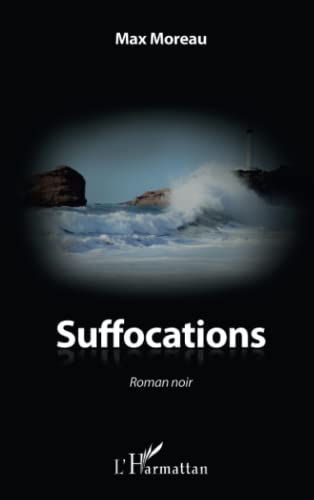 Beispielbild fr Suffocations: Roman noir (French Edition) zum Verkauf von Gallix