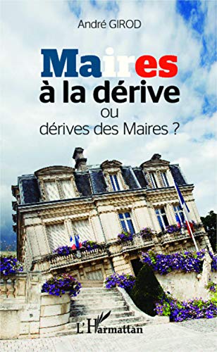 Beispielbild fr Maires  la drive ou drive des maires ? (French Edition) zum Verkauf von Gallix