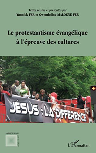 Stock image for Le protestantisme vanglique  l'preuve des cultures for sale by Librairie Th  la page