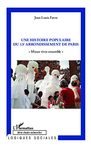 Beispielbild fr Une histoire populaire du 13 arrondissement de Paris zum Verkauf von medimops