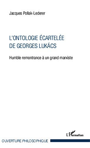 Beispielbild fr L'ontologie cartele de Georges Lukcs: Humble remontrance  un grand marxiste zum Verkauf von Ammareal