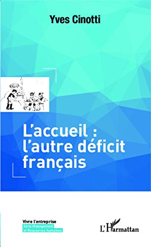 Stock image for L'accueil: l'autre dficit franais for sale by Ammareal