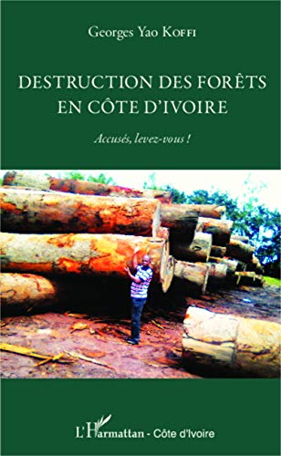 9782343024516: Destruction des forts en Cte d'Ivoire: Accuss, levez-vous !