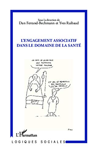 Stock image for L'engagement associatif dans le domaine de la sant [Broch] Ferrand-Bechmann, Dan et Raibaud, Yves for sale by BIBLIO-NET