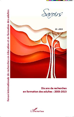 Beispielbild fr Dix ans de recherches en formation des adultes : 2003-2013 [Broch] SAVOIRS 33 zum Verkauf von BIBLIO-NET