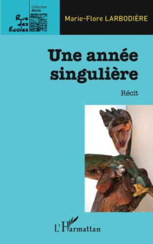 Imagen de archivo de Une anne singulire: Rcit [Broch] Larbodire, Marie-Flore a la venta por BIBLIO-NET