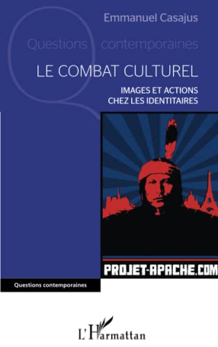 Imagen de archivo de Le combat culturel: Images et actions chez les Identitaires (French Edition) a la venta por Gallix