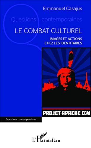 9782343026374: Le combat culturel: Images et actions chez les Identitaires