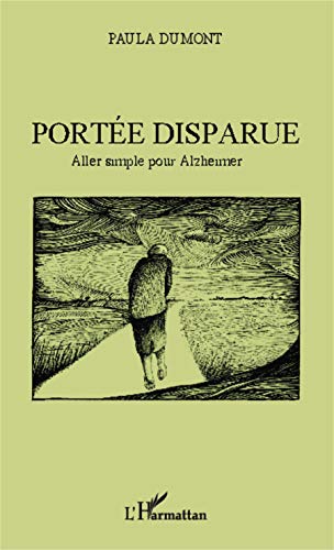 9782343026886: Porte disparue: Aller simple pour Alzheimer (French Edition)