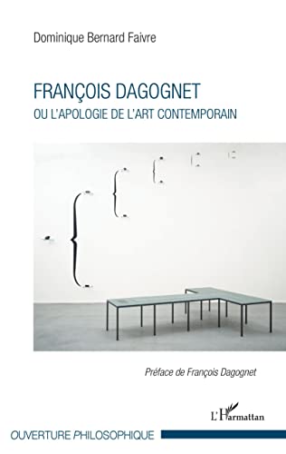 Stock image for Franois Dagognet ou l'apologie de l'art contemporain (French Edition) for sale by Gallix