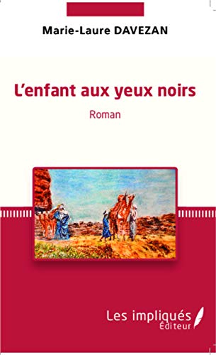 9782343027159: L'enfant aux yeux noirs: Roman