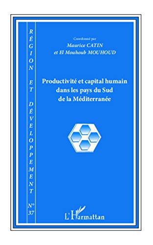 Beispielbild fr Productivit et capital humain dans les pays du Sud de la Mditerrane: Rgion et Dveloppement n37 (French Edition) zum Verkauf von Gallix