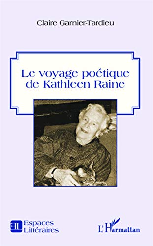 Stock image for Le voyage potique de Kathleen Raine (French Edition) for sale by Gallix