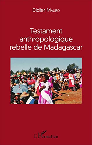 Stock image for Testament anthropologique rebelle de Madagascar for sale by BuchWeltWeit Ludwig Meier e.K.