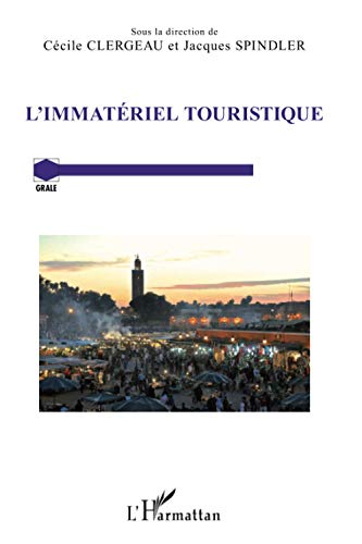 Beispielbild fr L'immatriel touristique zum Verkauf von Ammareal