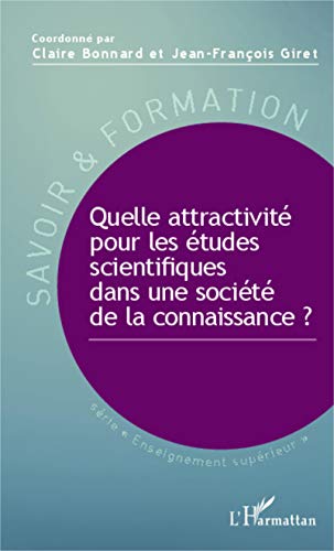 Stock image for Quelle attractivit pour les tudes scientifiques dans une socit de la connaissance ? for sale by Ammareal