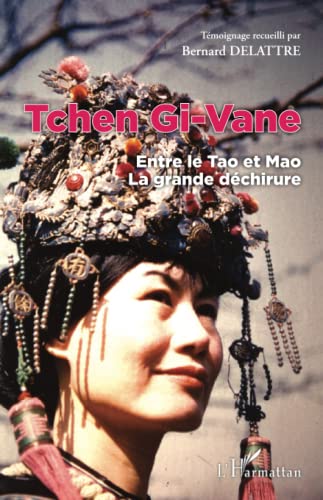 9782343031675: Tchen Gi-Vane: Entre le Tao et Mao La grande dchirure