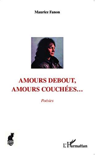 Stock image for Amours debout, amours couches.: Posies for sale by Revaluation Books