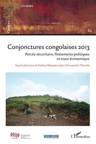 Beispielbild fr Conjonctures congolaises 2013: Perce scuritaire, flottements poltiques et essor conomique (French Edition) zum Verkauf von Gallix