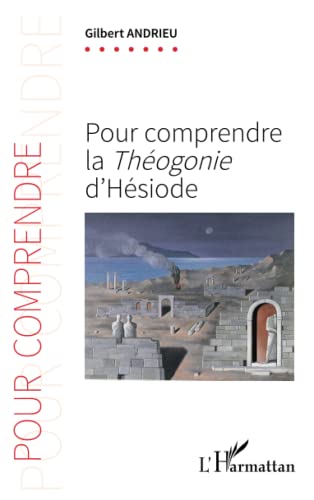 Stock image for Pour comprendre la Thogonie d'Hsiode for sale by Revaluation Books