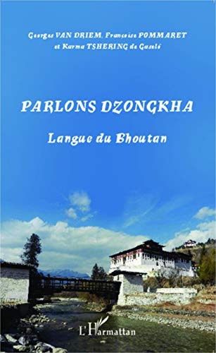 Stock image for Parlons dzongkha: Langue du Bhoutan (French Edition) for sale by GF Books, Inc.