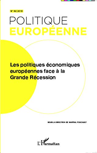 Beispielbild fr Les politiques conomiques europennes face  la Grande Rcession zum Verkauf von medimops