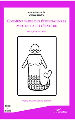 Stock image for Comment faire des tudes-genres avec de la littrature: Masquereading (French Edition) for sale by GF Books, Inc.