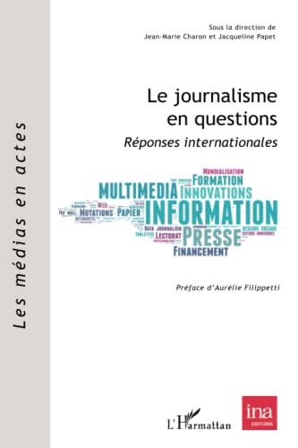 Beispielbild fr Le journalisme en questions: Rponses internationales (French Edition) zum Verkauf von Gallix