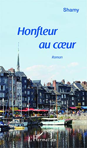 Imagen de archivo de Honfleur au coeur a la venta por Chapitre.com : livres et presse ancienne