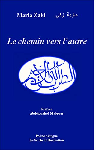 Imagen de archivo de Le chemin vers l'autre [Broch] Zaki, Maria a la venta por BIBLIO-NET