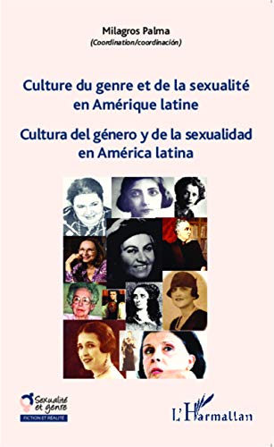 Stock image for Culture du genre et de la sexualit en Amrique latine: Cultura del gnero y de la sexualidad en Amrica latina [Broch] Palma, Milagros for sale by BIBLIO-NET