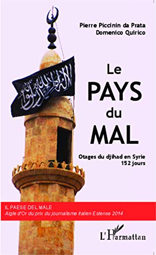 9782343040110: Le Pays du Mal: Otages du djihad en Syrie, 152 jours