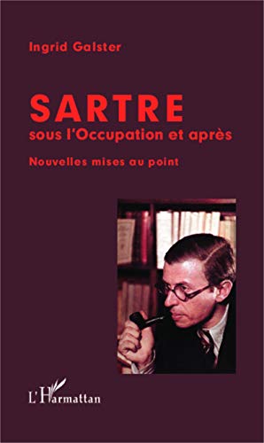 Beispielbild fr Sartre sous l'Occupation et aprs: Nouvelles mises au point (French Edition) zum Verkauf von Gallix