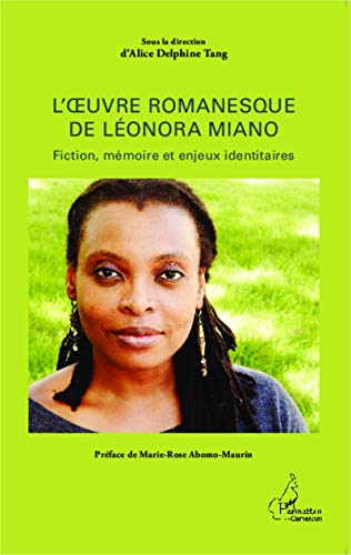 Stock image for L'oeuvre romanesque de Lonora Miano: Fiction, mmoire et enjeux identitaires (French Edition) for sale by Books Unplugged