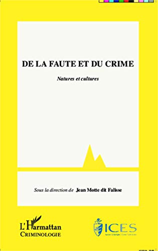 Imagen de archivo de De la faute et du crime: Natures et cultures [Broch] Motte, Jean dit Falisse a la venta por BIBLIO-NET